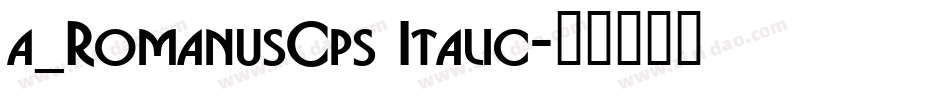a_RomanusCps Italic字体转换